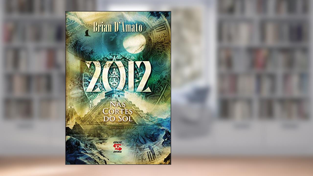 Capa de 2012: Nas Cortes do Sol, do autor Brian D' Amato