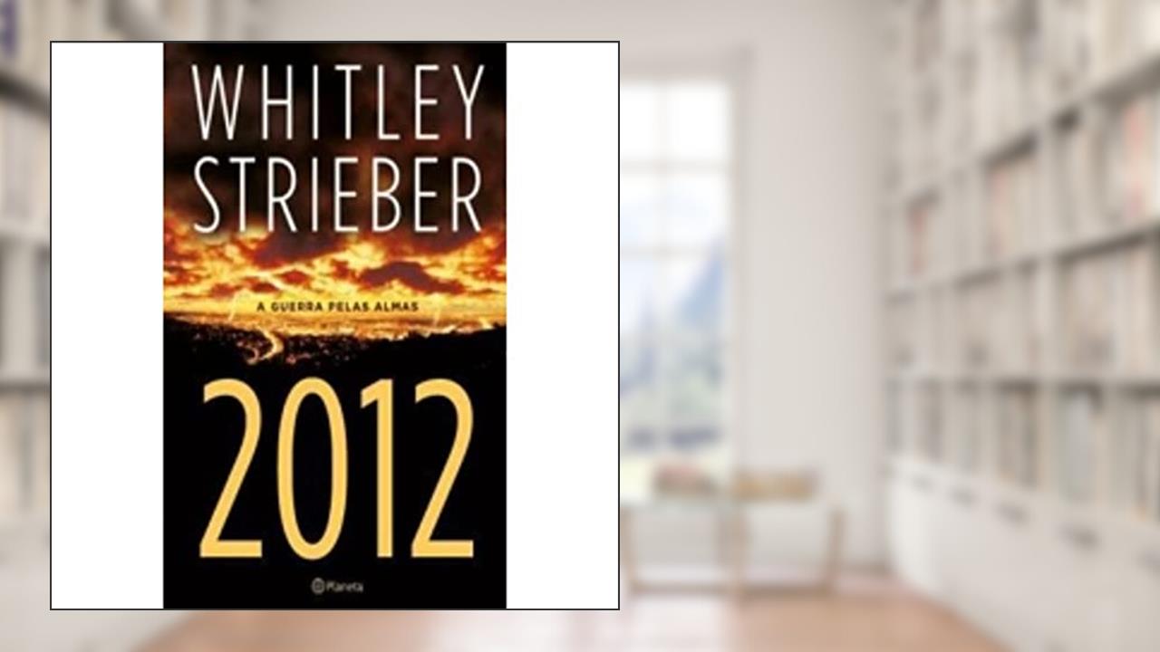 Capa de 2012. A Guerra Pelas Almas, do autor Whitley Strieber