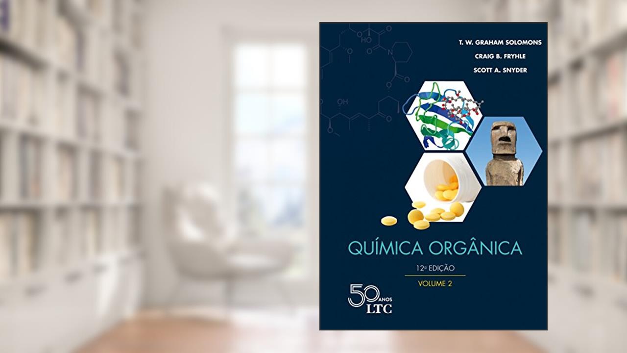 Capa de Química Orgânica - Vol. 2: Volume 2, do autor T.W. Graham SOLOMONS; Craig B. FRYHLE; Scott A. SNYDER