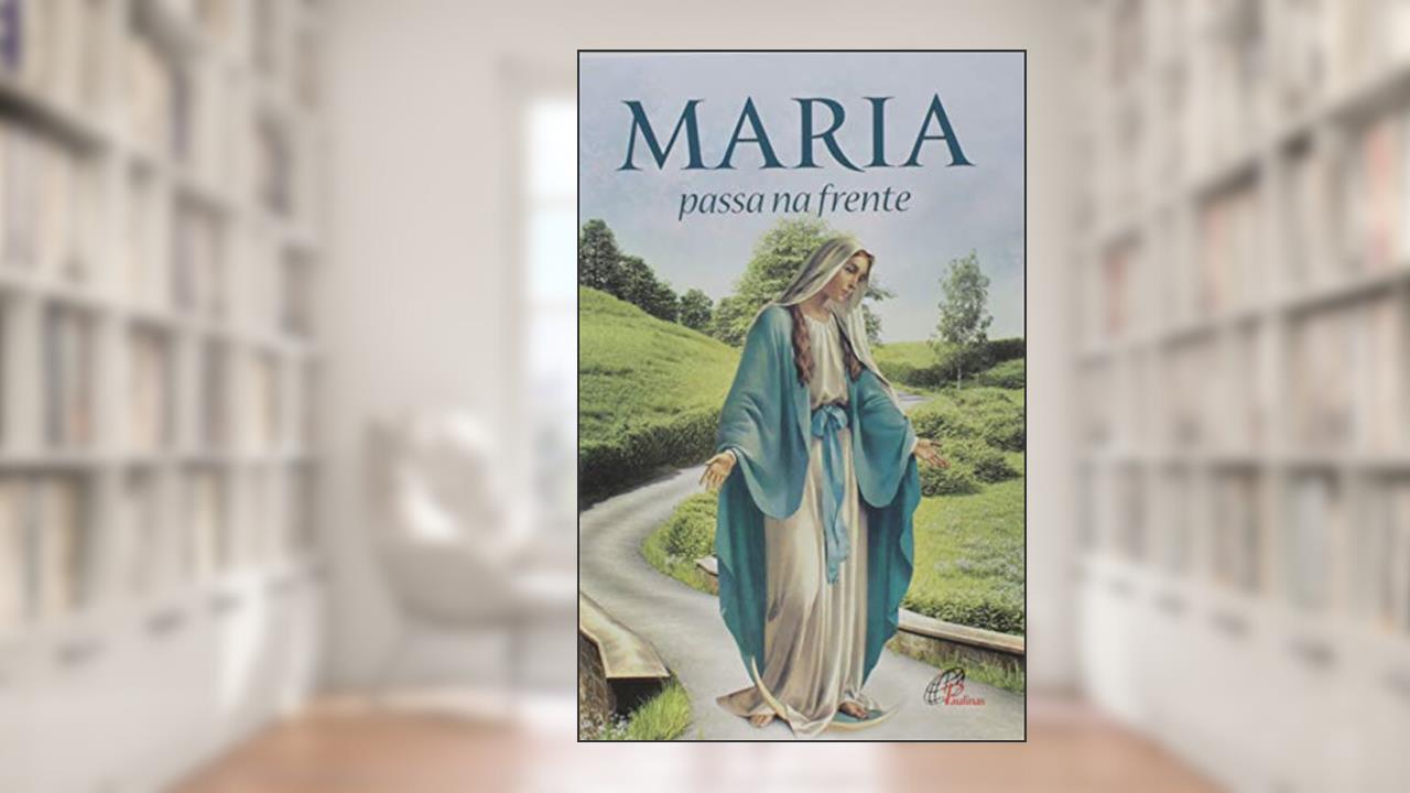 Capa de Maria passa na frente: Novena e terço, do autor Verônica Firmino
