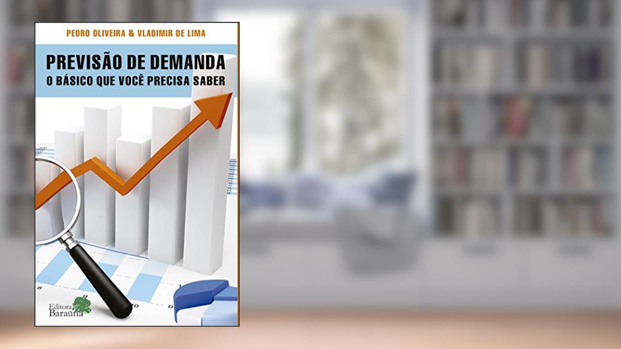 Capa de Previsão de demanda: O Básico Que Você Precisa Saber, do autor Vladimir de Lima; Pedro Oliveira
