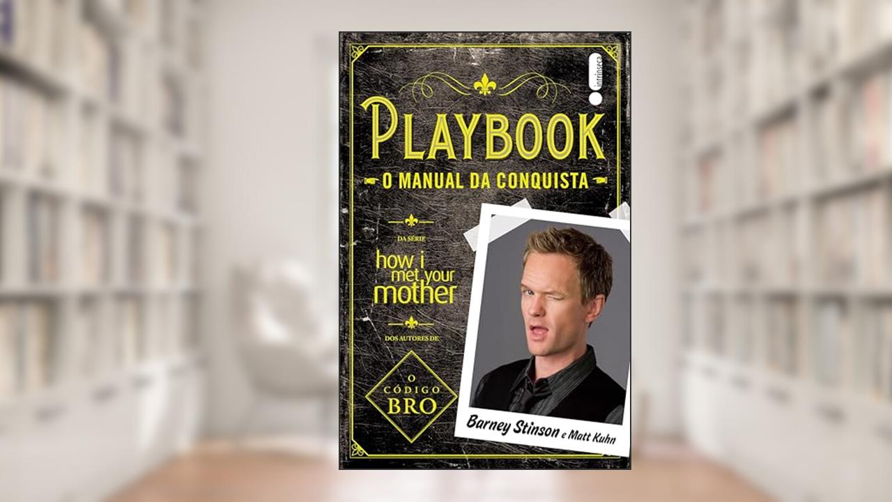 Capa de Playbook - o manual da conquista: (Da série How i met your mother), do autor Barney Stinson