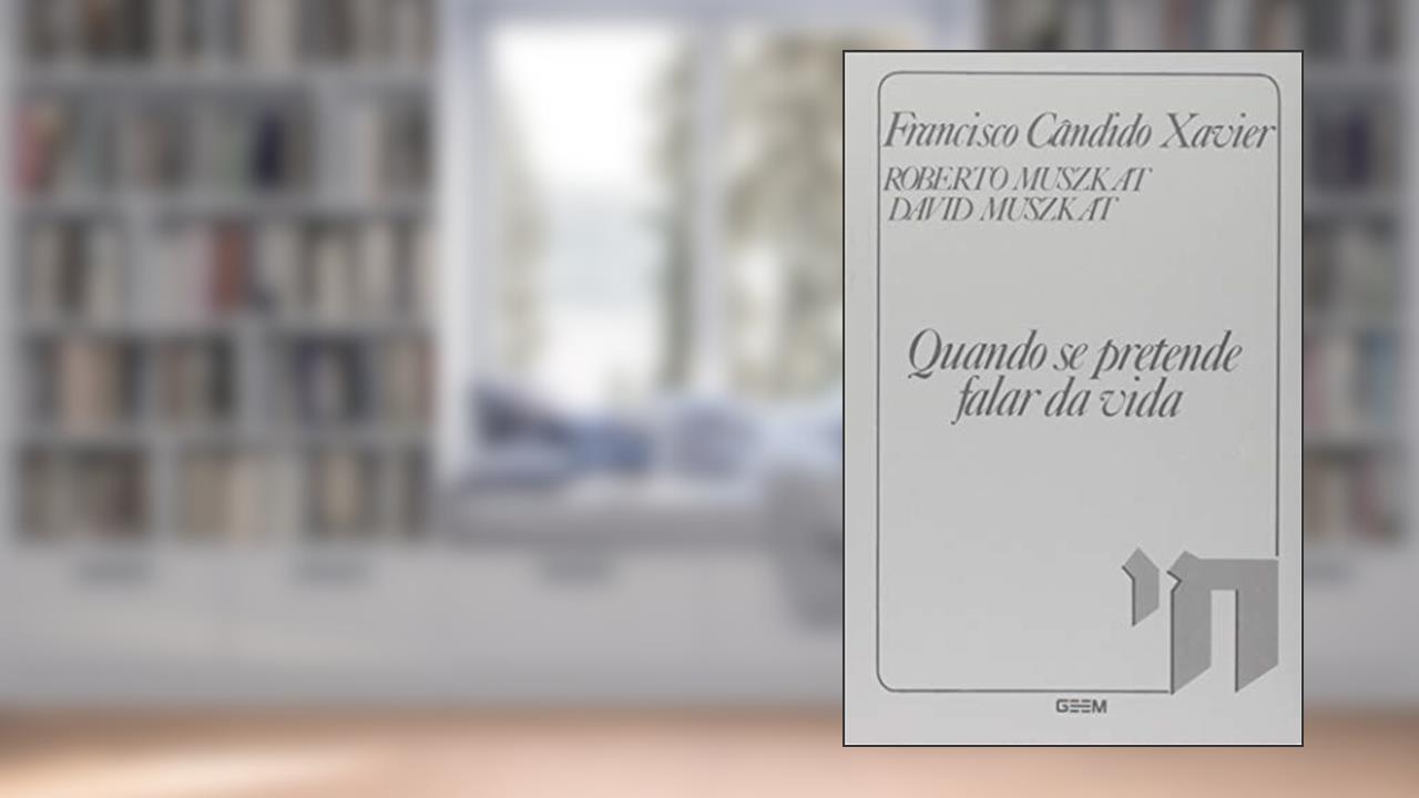 Capa de Quando Se Pretende Falar da Vida, do autor Francisco Cândido Xavier