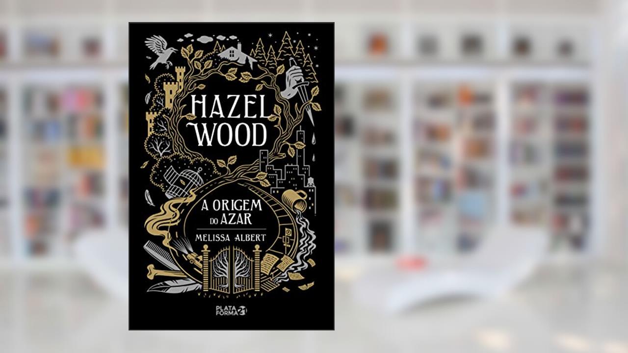 Capa de Hazel Wood: A Origem do Azar, do autor Melissa Albert