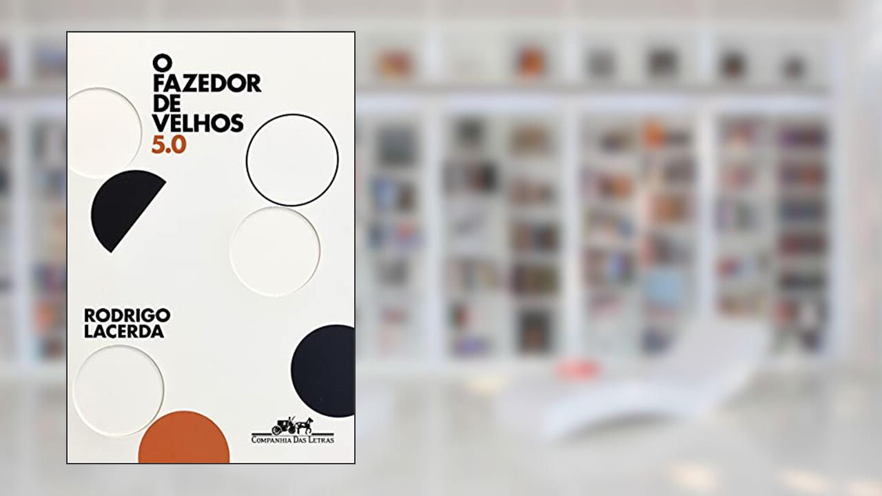 Capa de O fazedor de velhos 5.0, do autor Rodrigo Lacerda