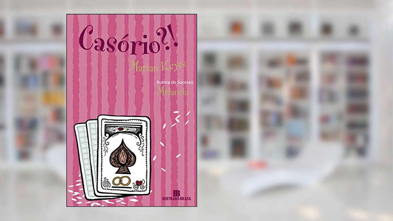 Capa de Casório?!, do autor Marian Keyes