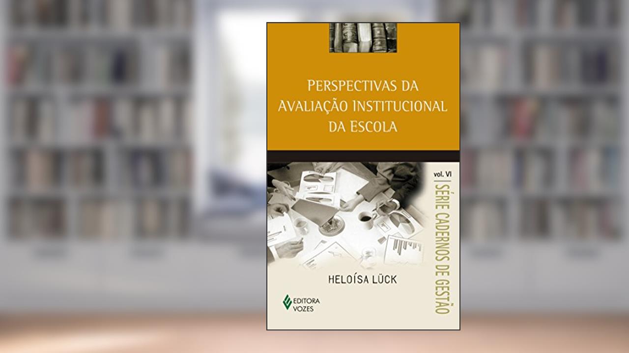 Capa de Perspectivas da avaliação institucional da escola vol. VI: Volume 6, do autor Heloísa Lück