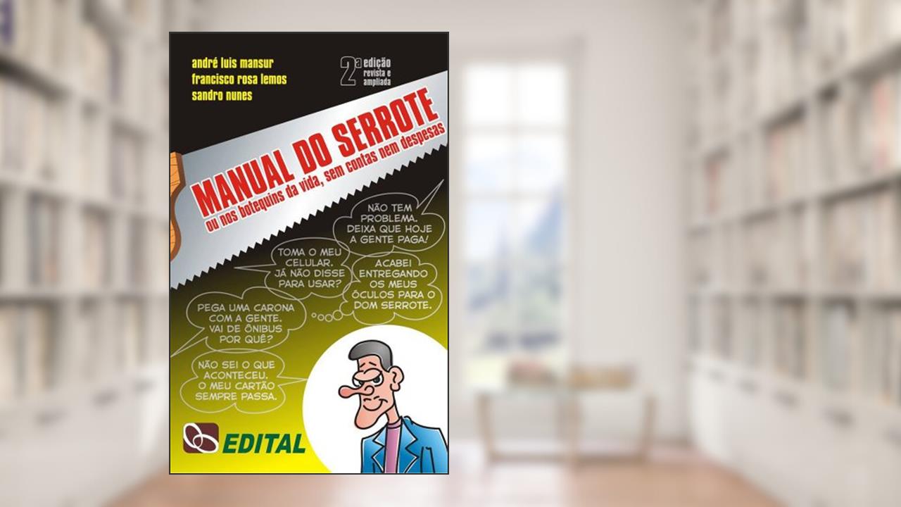 Capa de Manual do Serrote: ou nos botequins da vida, sem contas nem despesas, do autor André Luis Mansur; Francisco Rosa Lemos; Sandro Nunes