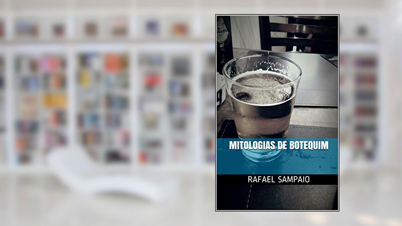Capa de Mitologias de botequim, do autor rafael Sampaio