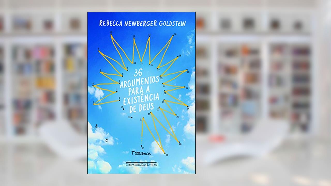 Capa de 36 argumentos para a existência de Deus, do autor Rebecca Goldstein