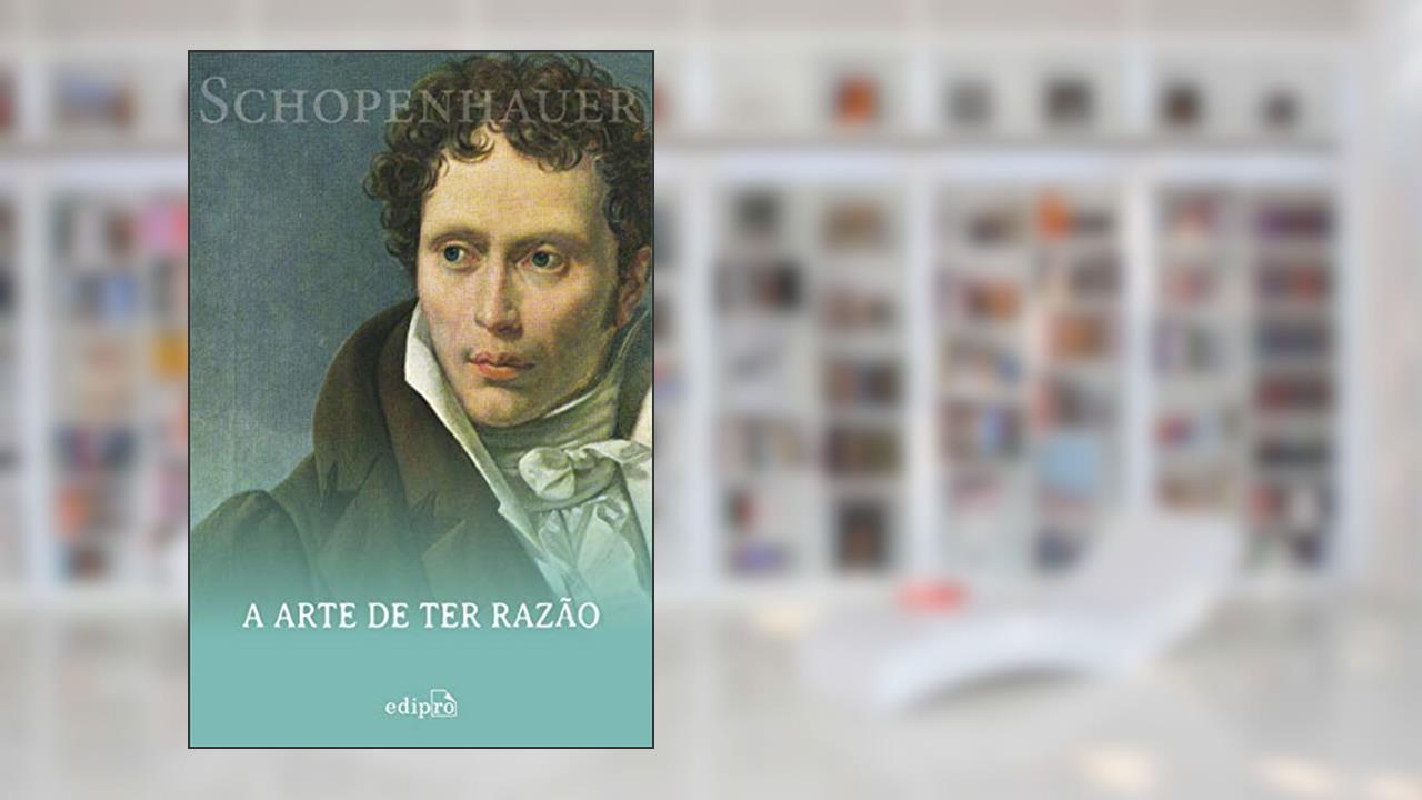 Capa de A arte de ter razão: 38 estratégias para vencer qualquer debate, do autor Arthur Schopenhauer