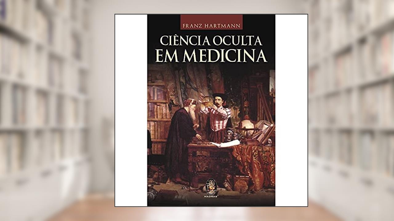 Capa de Ciência Oculta em Medicina, do autor Franz Hartmann
