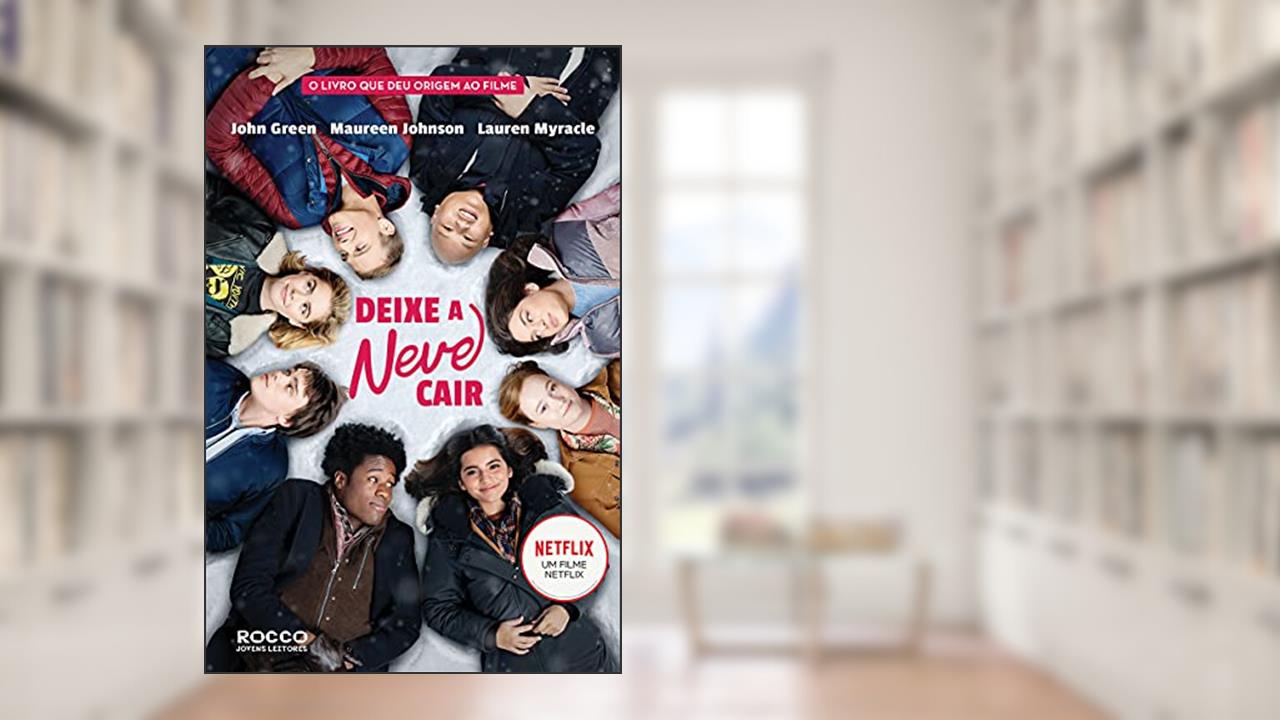 Capa de Deixe a neve cair, do autor John Green; Maureen Johnson; Lauren Myracle
