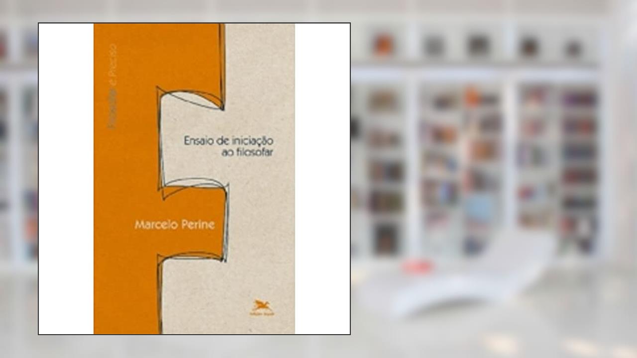 Capa de Ensaio de iniciação ao filosofar, do autor Marcelo Perine
