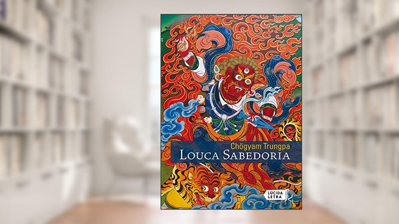 Capa de Louca Sabedoria, do autor Chögyam Trungpa