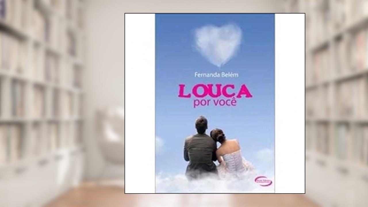 Capa de Louca por Você, do autor Fernanda Belém