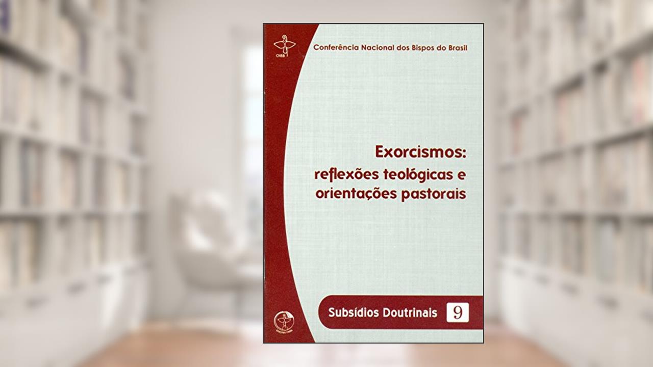 Capa de Exorcismos - Reflexões Teológicas e Orientações Pastorais - Subsídios Doutrinais 9, do autor Cnbb