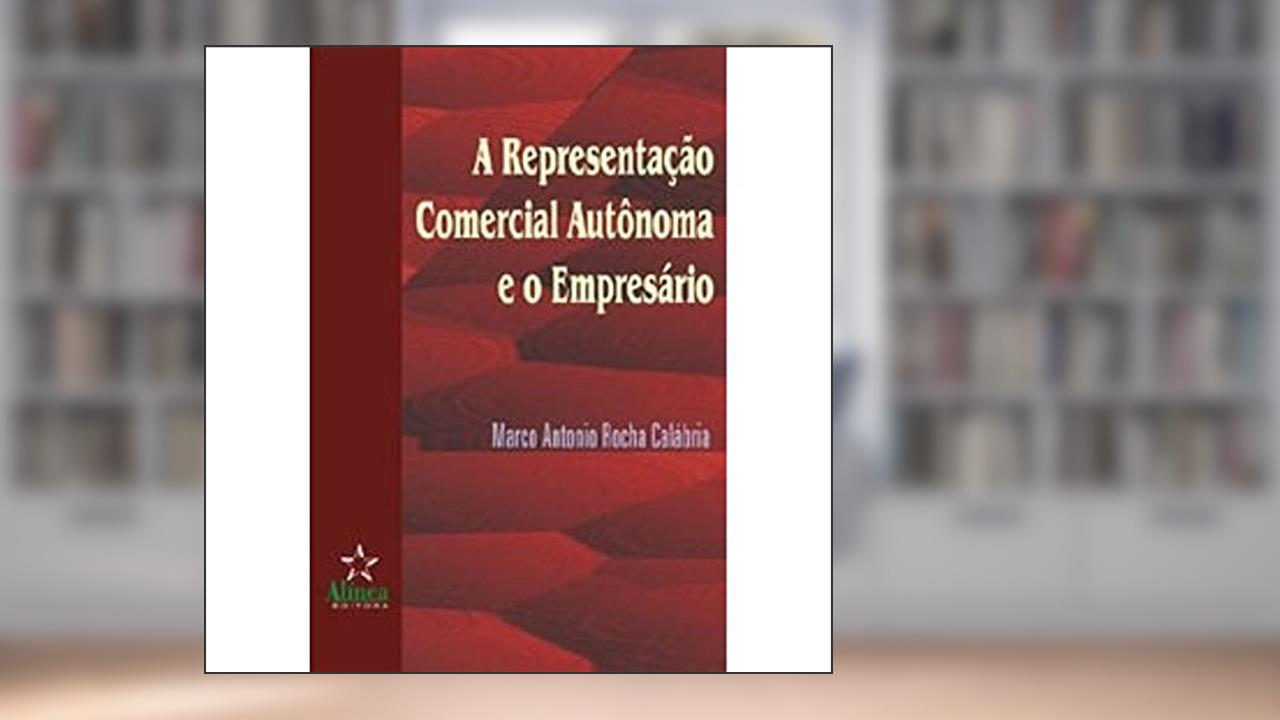 Capa de A Representação Comercial Autônoma e o Empresário, do autor Marco Antonio Calábria