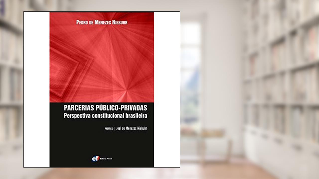 Capa de Parcerias público-privadas: Perspectiva constitucional Brasileira, do autor Pedro De Menezes Niebuhr