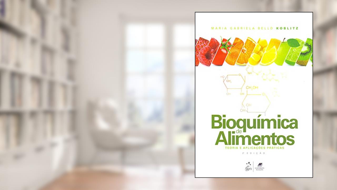 Capa de Bioquímica de Alimentos - Teoria e Aplicações Práticas, do autor Maria Gabriela Bello Koblitz
