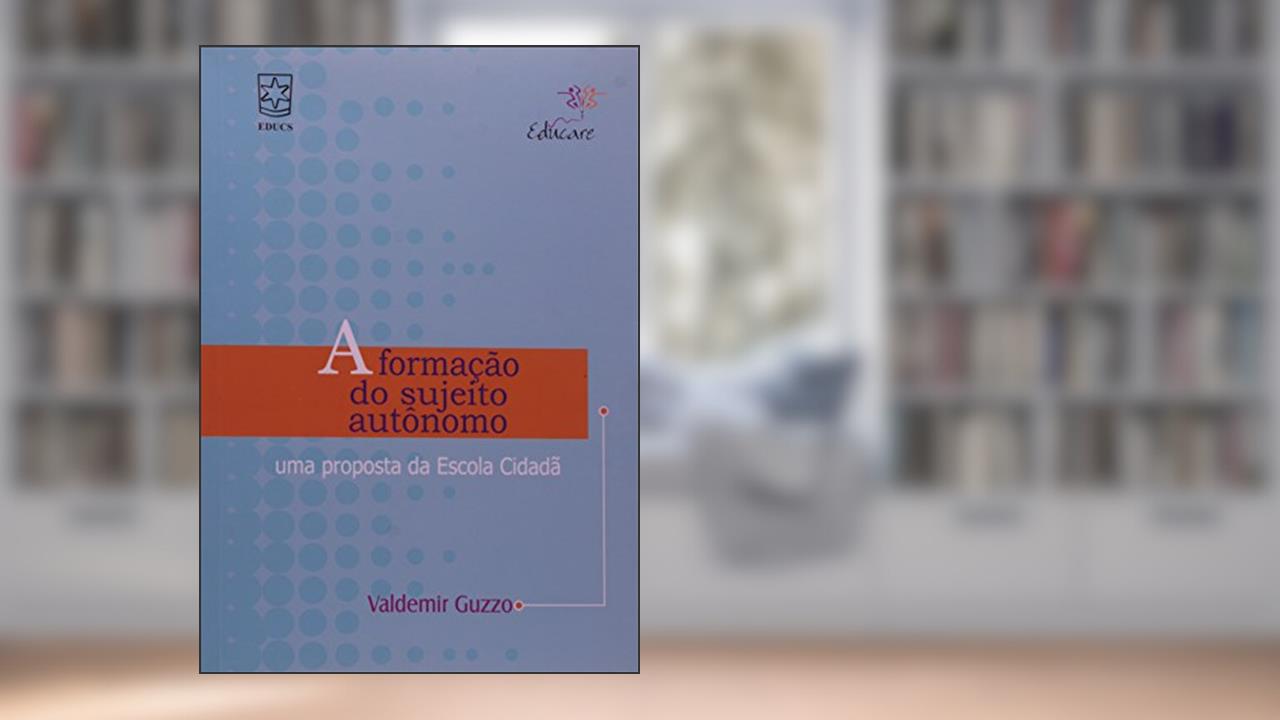 Capa de A Formacao Do Sujeito Autonomo, do autor Guzzo Valdemir