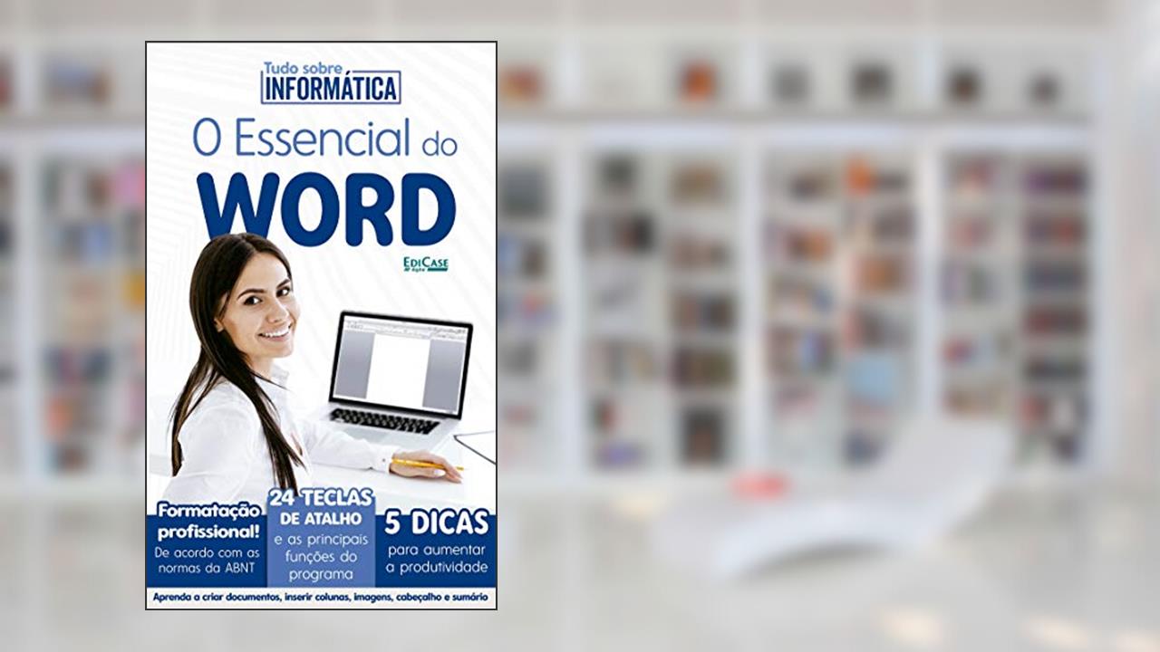 Capa de Tudo Sobre Informática Ed. 07 - O Essencial do Word, do autor EdiCase Publicações