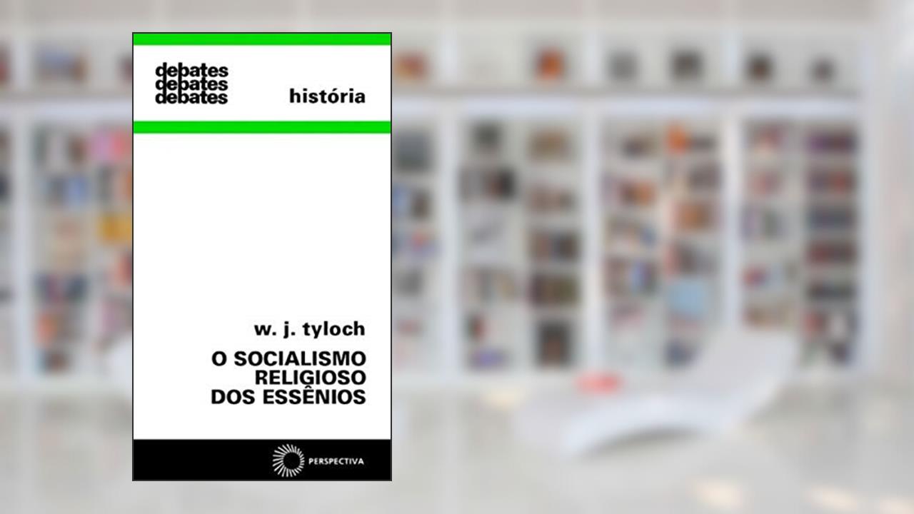 Capa de O socialismo religioso dos Essênios, do autor W. J. Tyloch