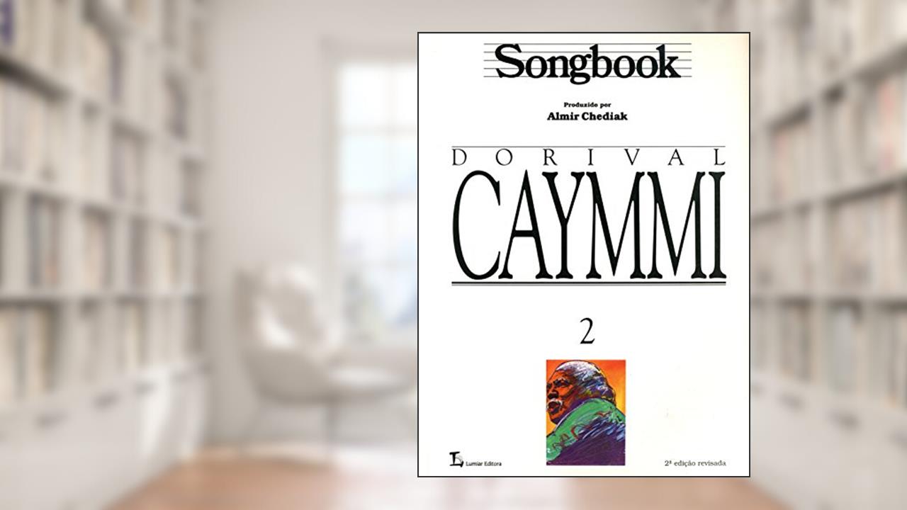 Capa de Songbook Dorival Caymmi - Volume 2, do autor Almir Chediak