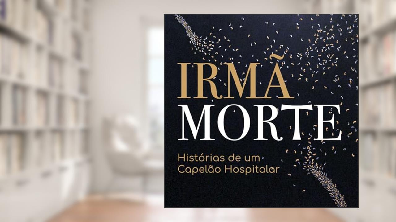 Capa de Irmã Morte: Histórias de um Capelão Hospitalar, do autor Roberto Miguel