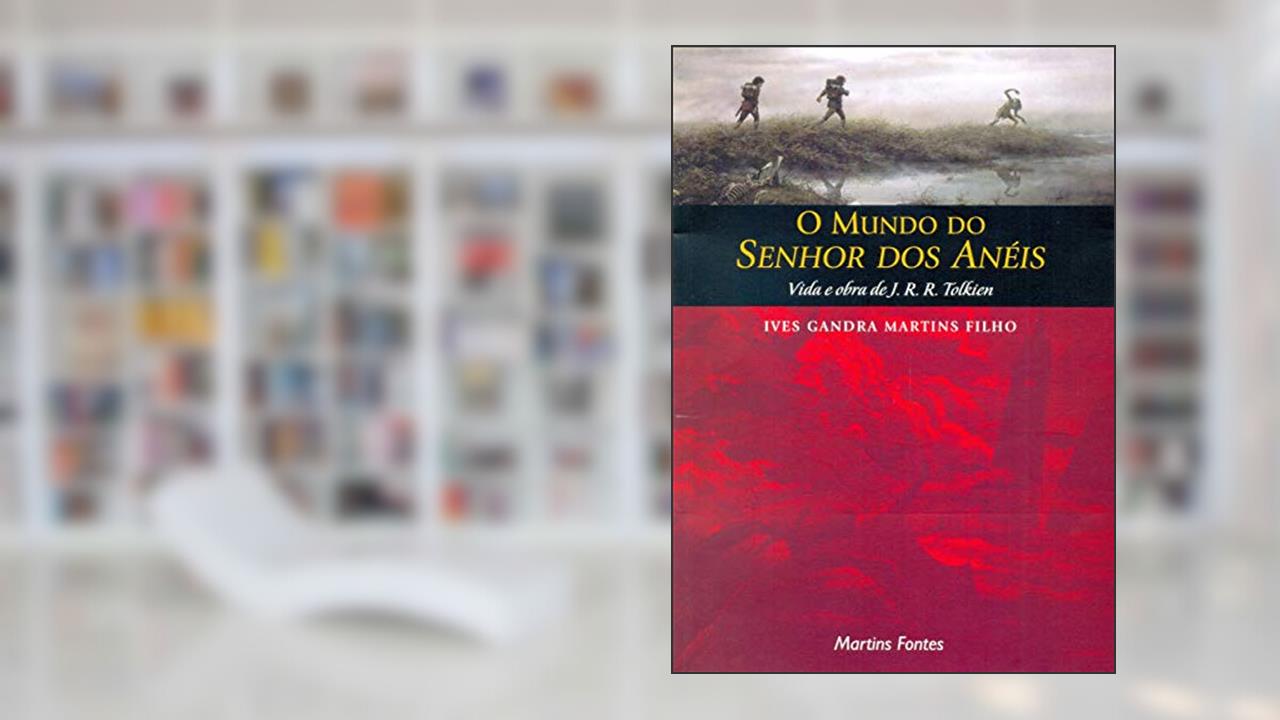 Capa de O mundo do senhor dos anéis, do autor Ives Gandra Martins Filho