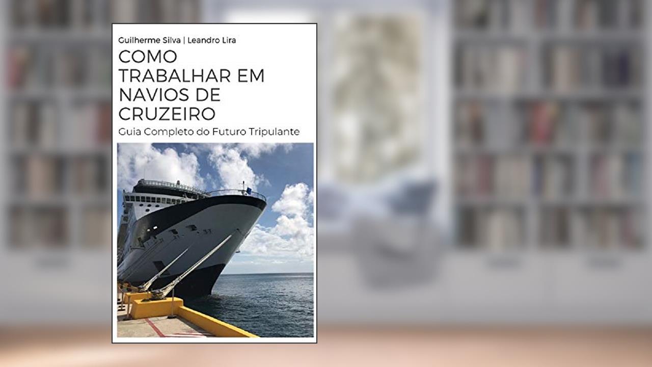 Capa de Como Trabalhar em Navios de Cruzeiro: Guia Completo do Futuro Tripulante, do autor Guilherme Silva