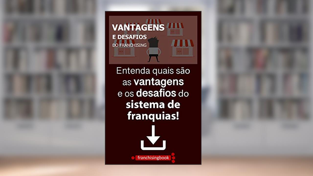 Capa de VANTAGENS E DESAFIOS DO FRANCHISING PARA O FRANQUEADOR E PARA O FRANQUEADO, do autor WAGNER ARNALDO