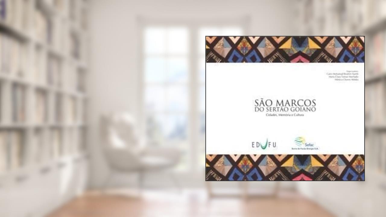 Capa de São Marcos Do Sertão Goiano : Cidades, Memórias E Cultura., do autor Cairo Mohamad Ibrahim Katrib