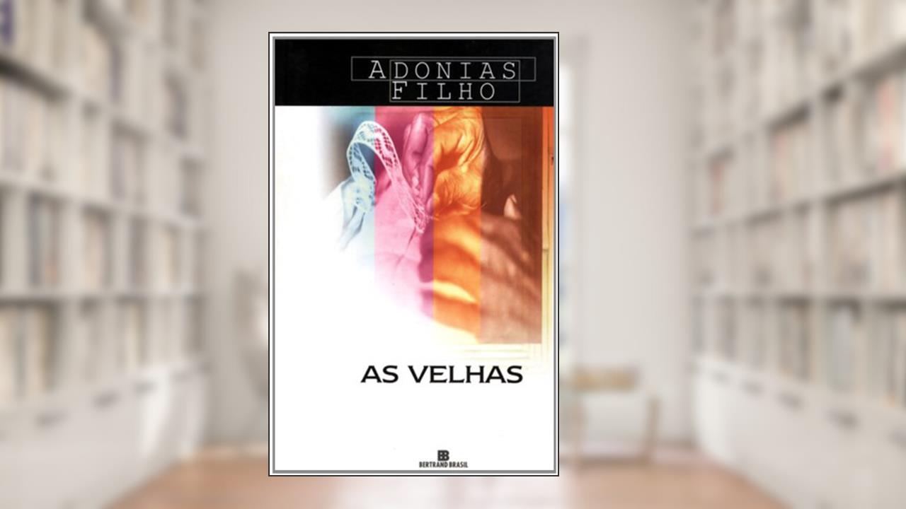 Capa de As Velhas, do autor Adonias Filho