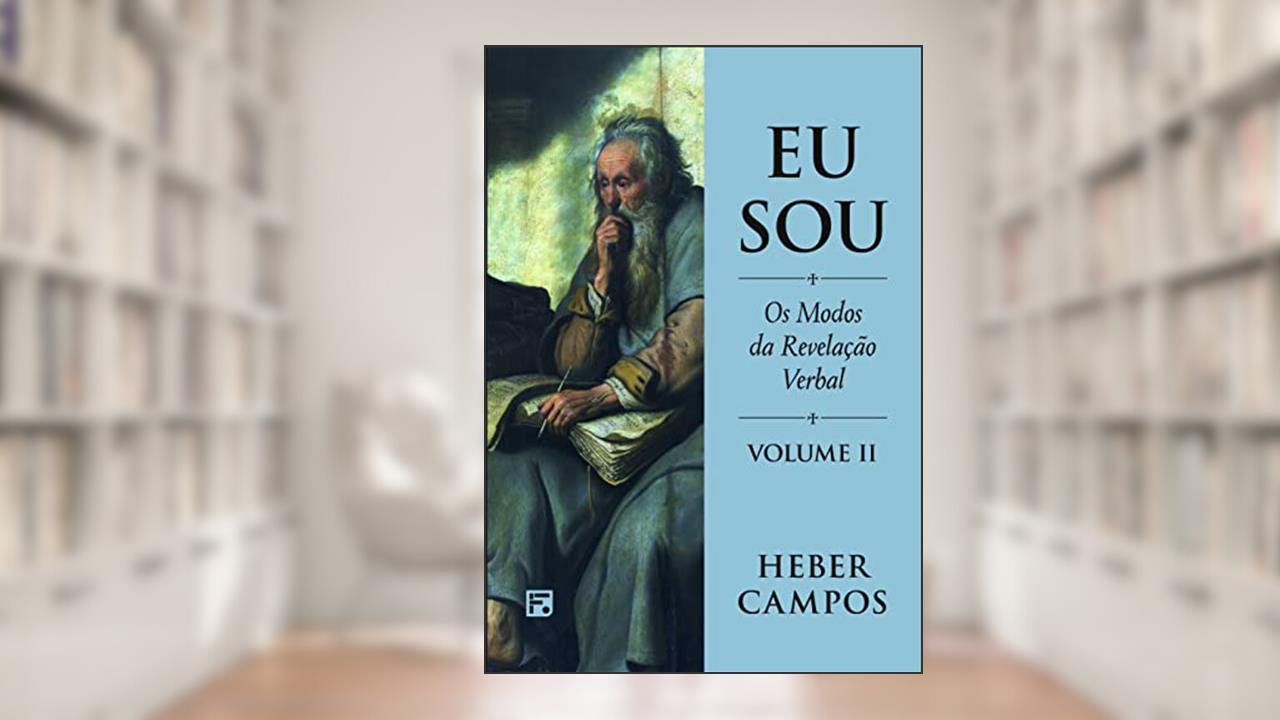 Capa de Eu Sou - Vol. 2: Os Modos da Revelação Verbal, do autor Heber Carlos De Campos