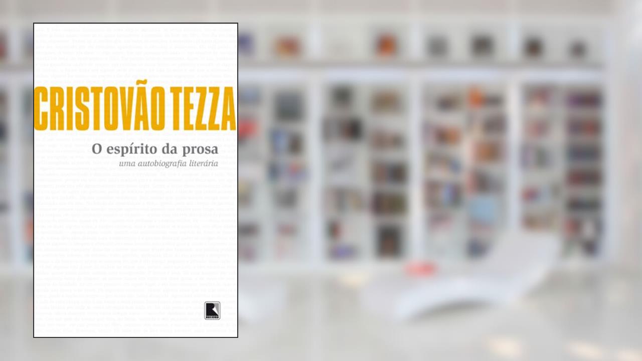 Capa de O espírito da prosa: Uma autobiografia literária, do autor Cristovão Tezza