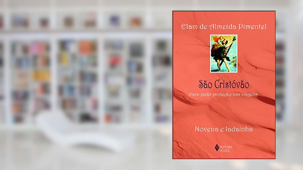 Capa de São Cristóvão: Para pedir proteção nas viagens - Novena e ladainha, do autor Elam de Almeida Pimentel