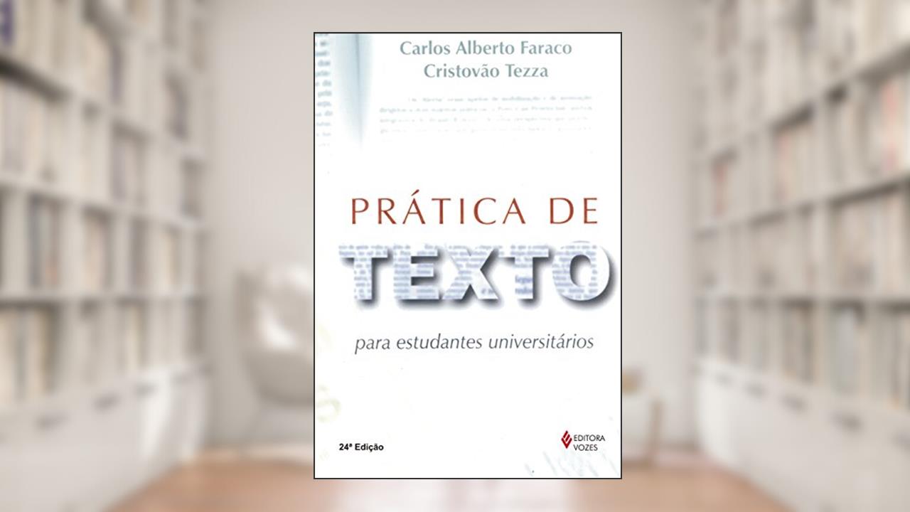 Capa de Prática de texto para estudantes universitários, do autor Carlos Alberto Faraco; Cristovão Tezza