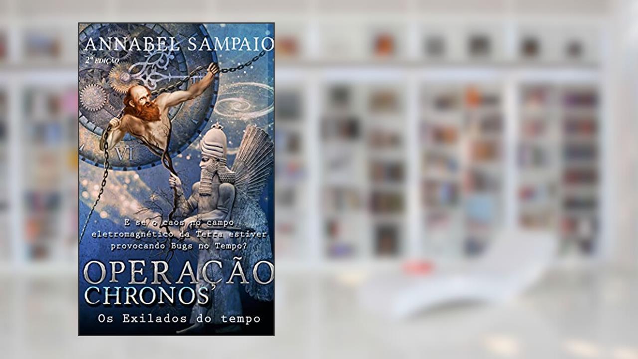 Capa de Operação Chronos: Os exilados do tempo, do autor Annabel Sampaio