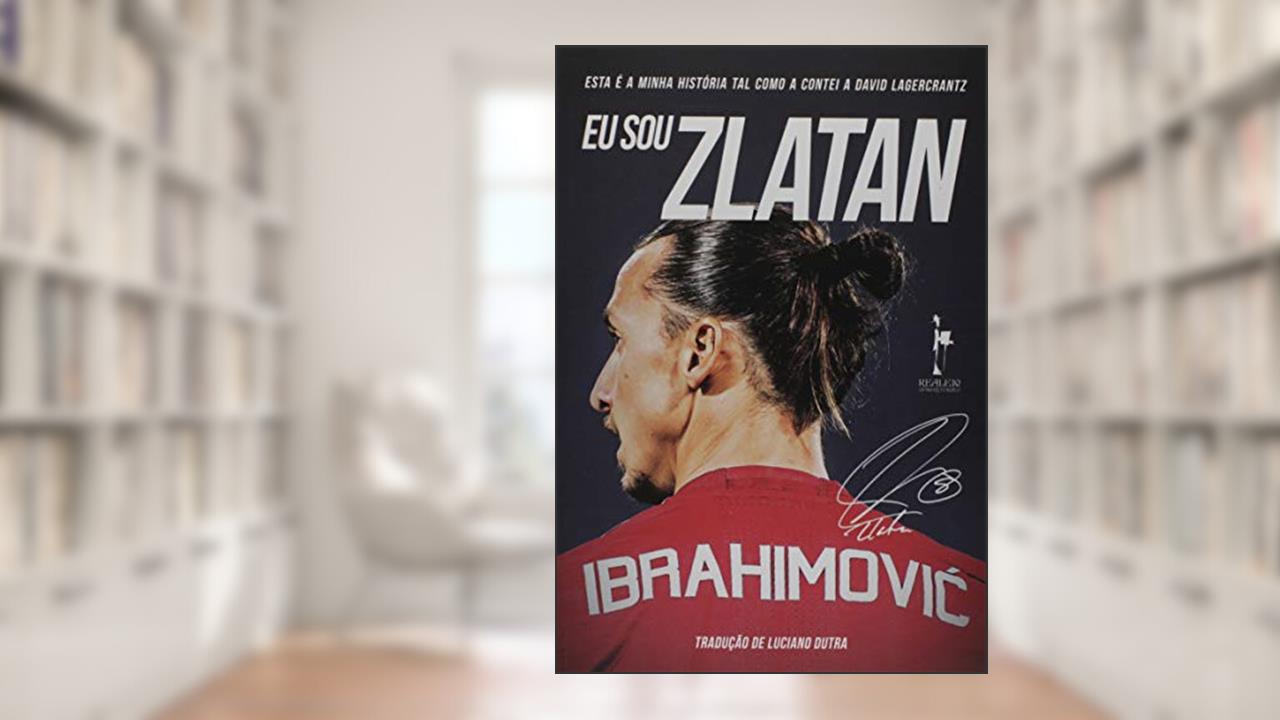 Capa de Eu Sou Zlatan, do autor Zlatan Ibrahimovic