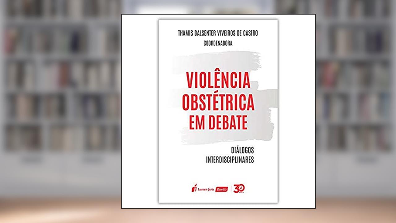 Capa de Violência Obstétrica Em Debate - 2020, do autor Thamis Dalsenter Viveiros De Castro