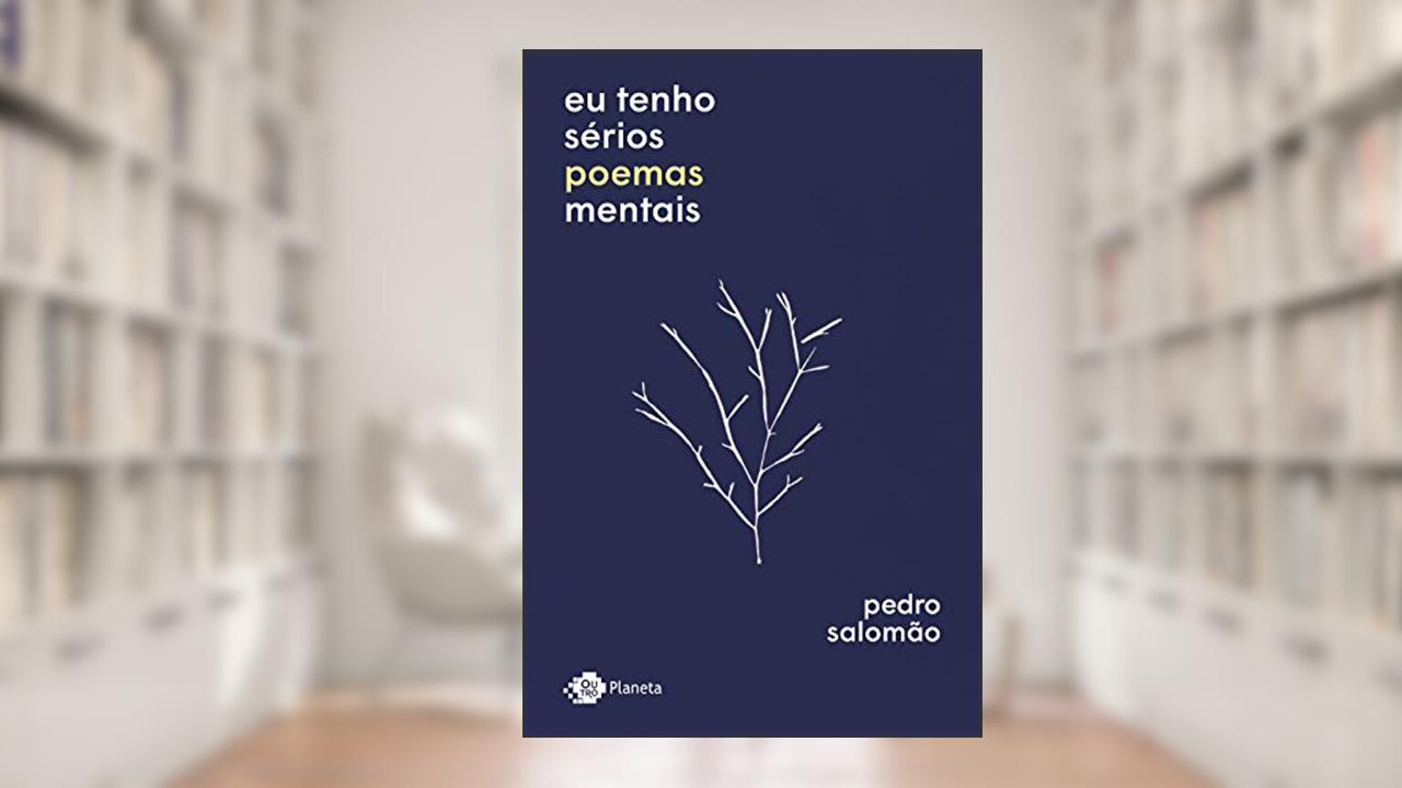 Capa de Eu tenho sérios poemas mentais, do autor Pedro Salomão
