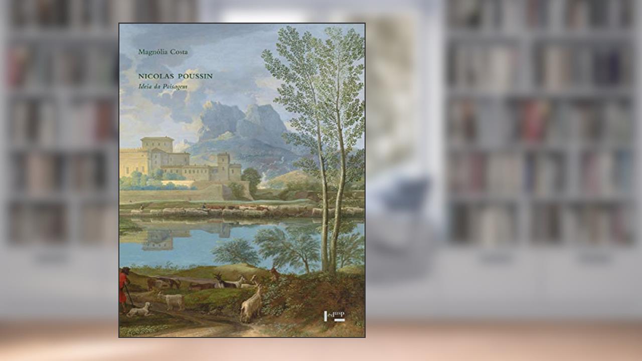 Capa de Nicolas Poussin Ideia Da Paisagem, do autor Magnólia Costa