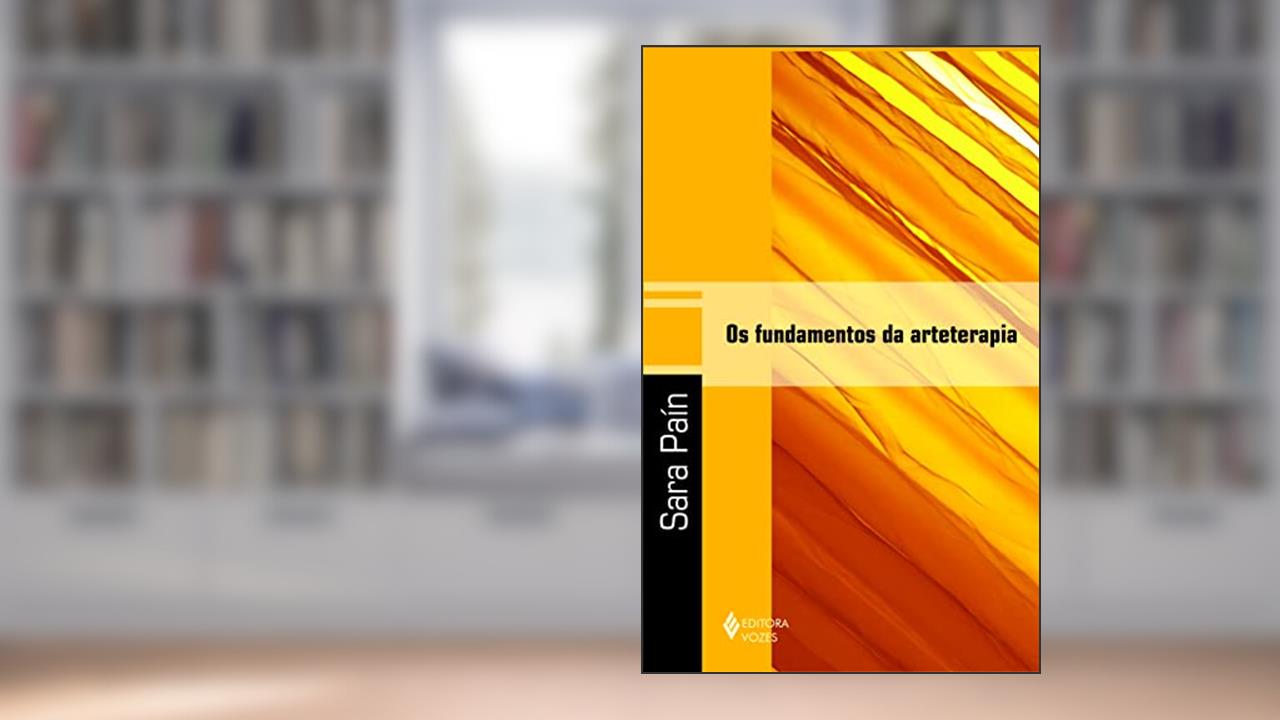 Capa de Os fundamentos da arteterapia, do autor Sara Paín