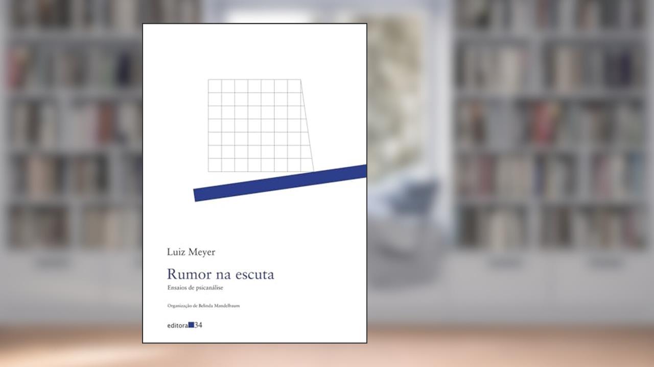 Capa de Rumor na escuta: Ensaios de Psicanálise, do autor Luiz Meyer