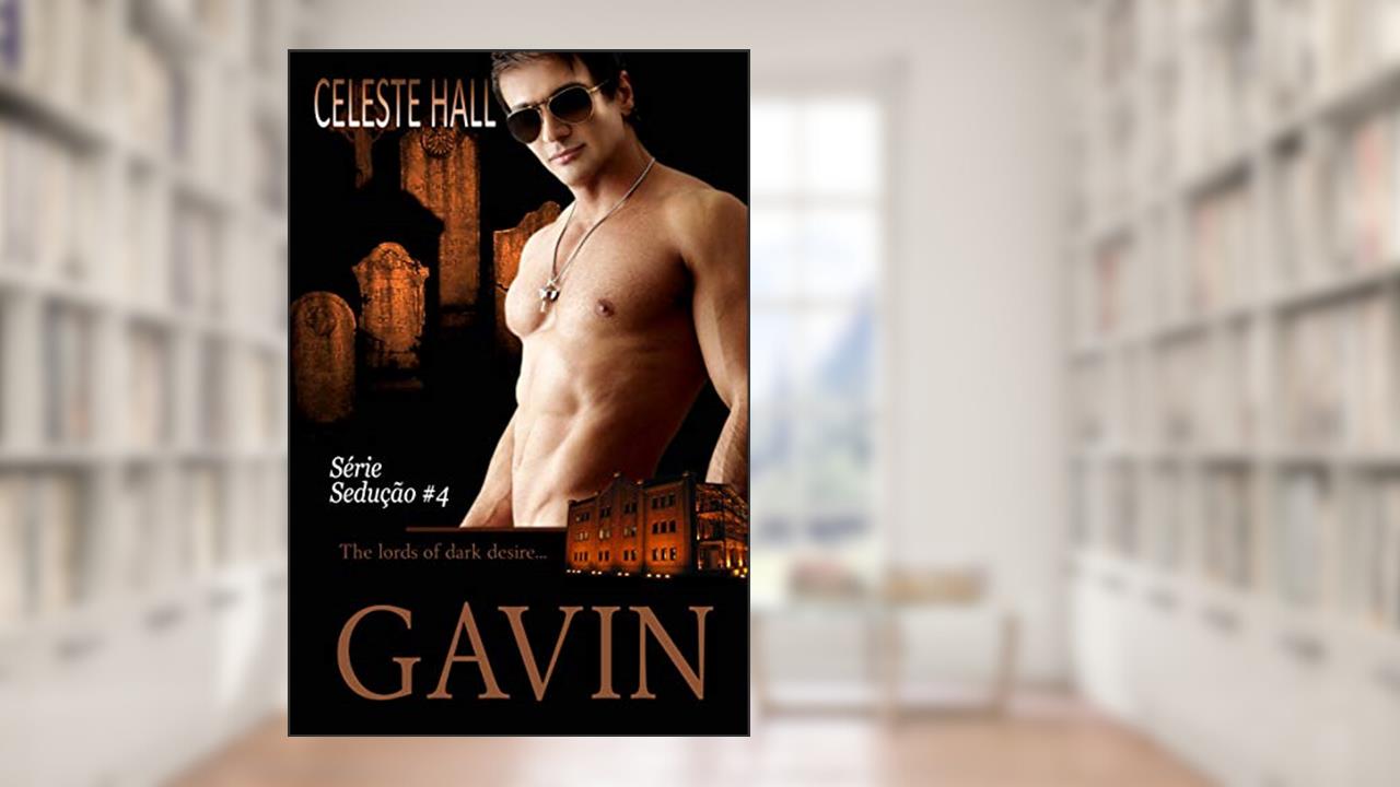 Capa de Gavin: Série Sedução # 4, do autor Celeste Hall