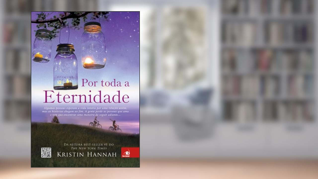 Capa de Por toda a eternidade, do autor Kristin Hannah