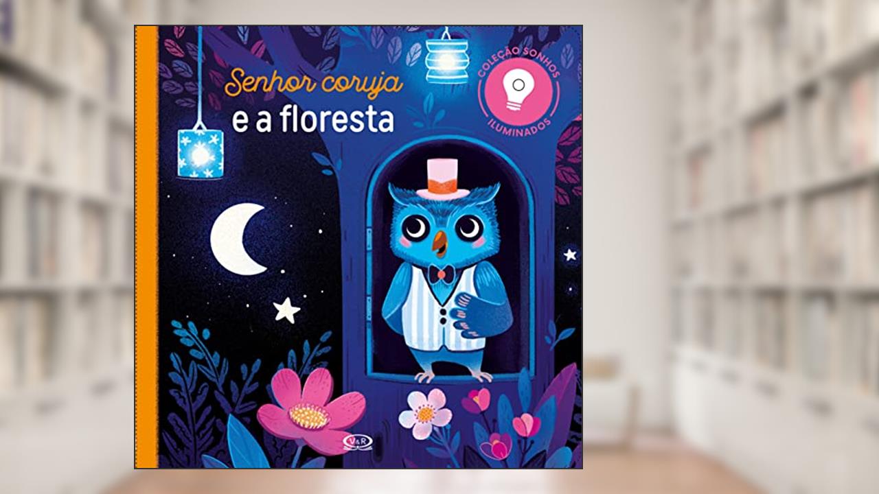 Capa de Senhor Coruja e a Floresta: 1, do autor Christelle Chatel; Florence Guittard