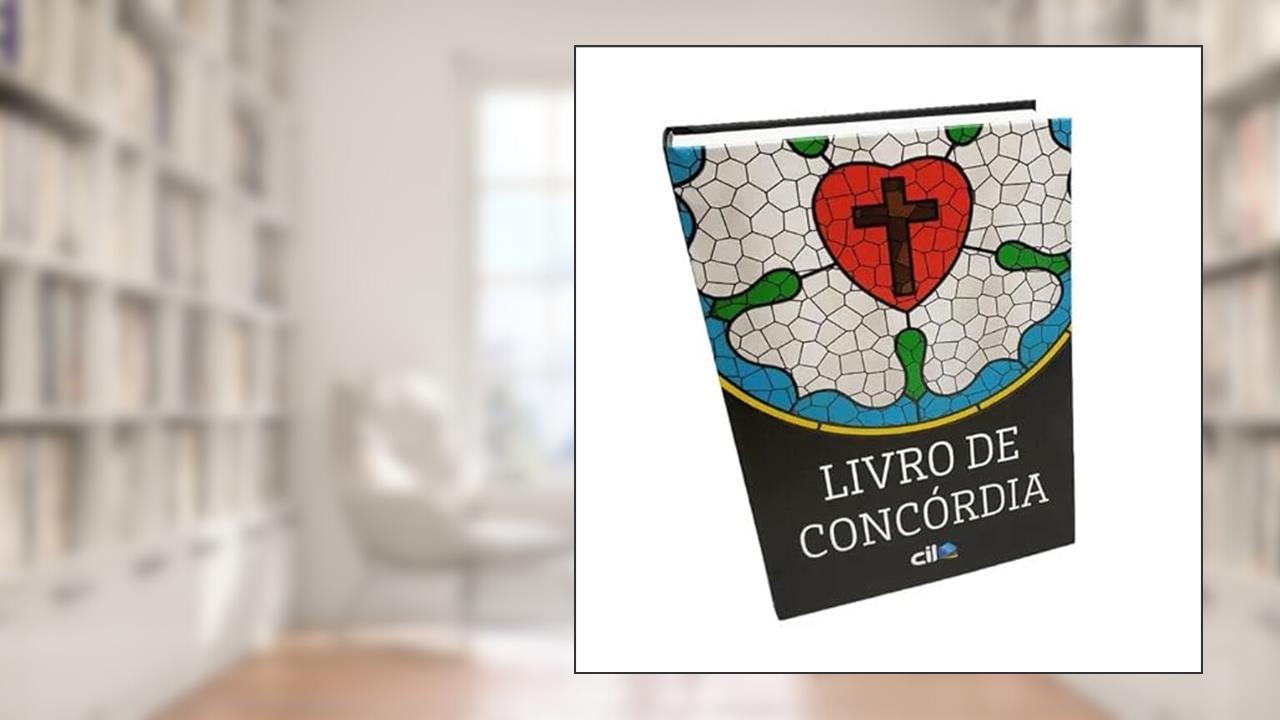 Capa de Livro de Concórdia - as Confissões da Igreja Evangélica Luterana, do autor Sinodal