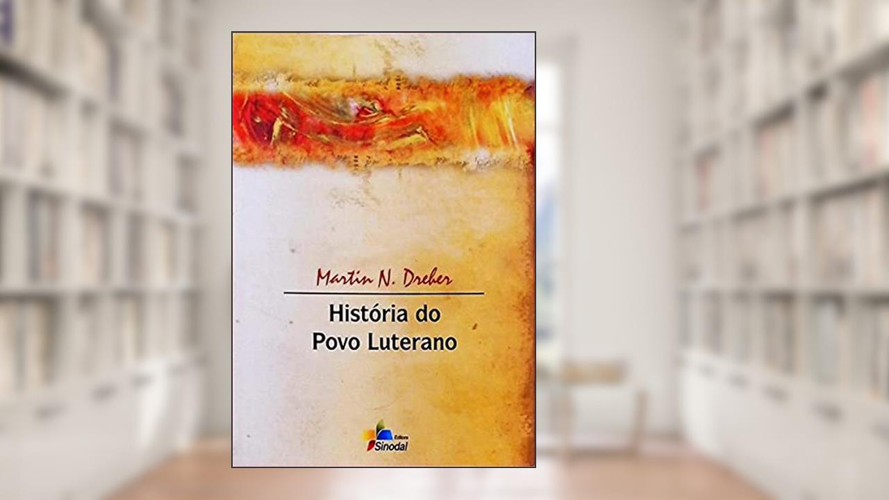 Capa de Historia do Povo Luterano - 1ª, do autor Dreher- Martin N.